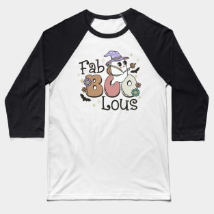 Fab-Boo-Lous Baseball T-Shirt